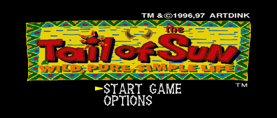 Tail of the Sun - Wild, Pure, Simple Life Title Screen